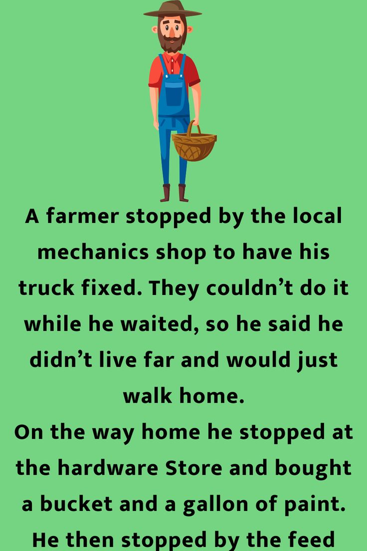 the farmer stopped by the local mechanics shop to have his truck fixed they couldn't