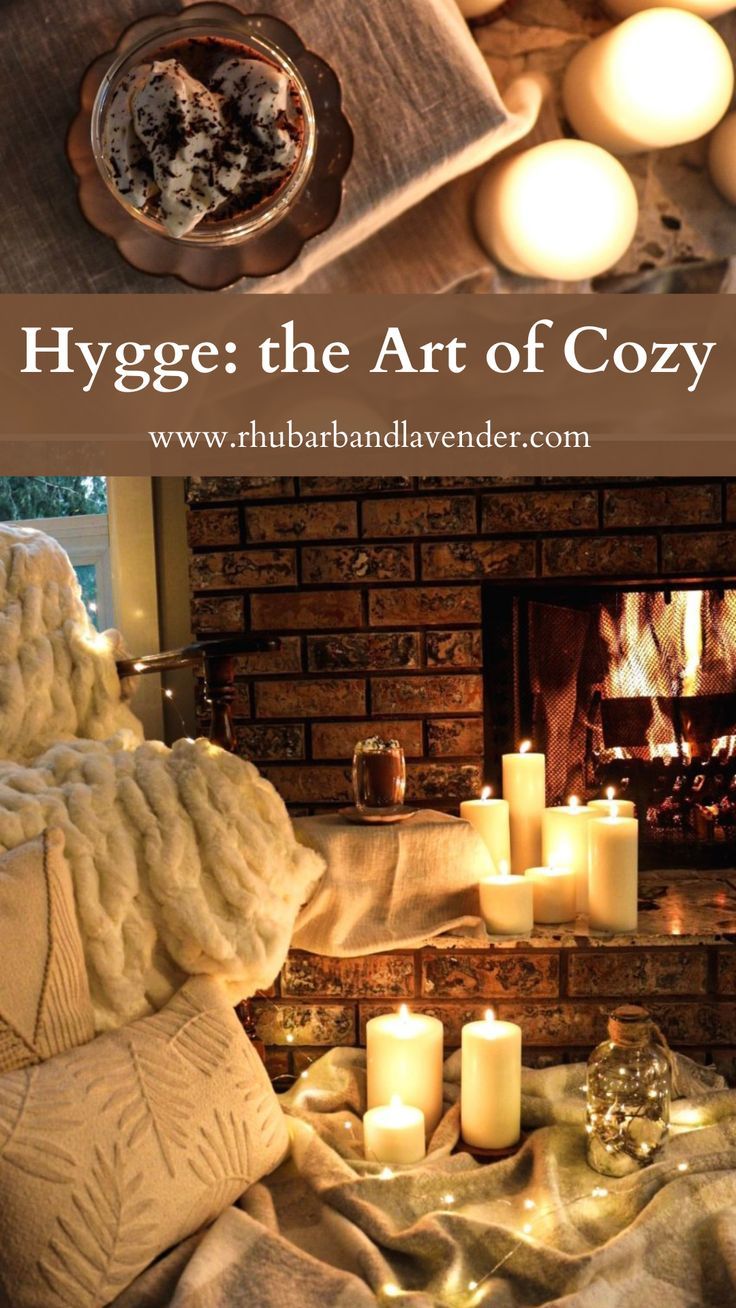 candles are lit in front of a fireplace with the words hygge the art of cozy