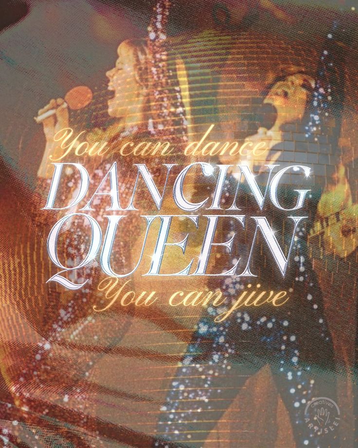 a poster with the words you can't have dancing queen on it