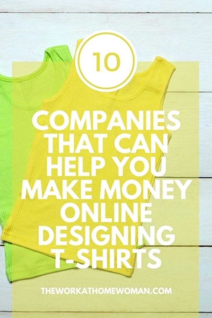 two shirts with the words companies that can help you make money online designing t - shirts