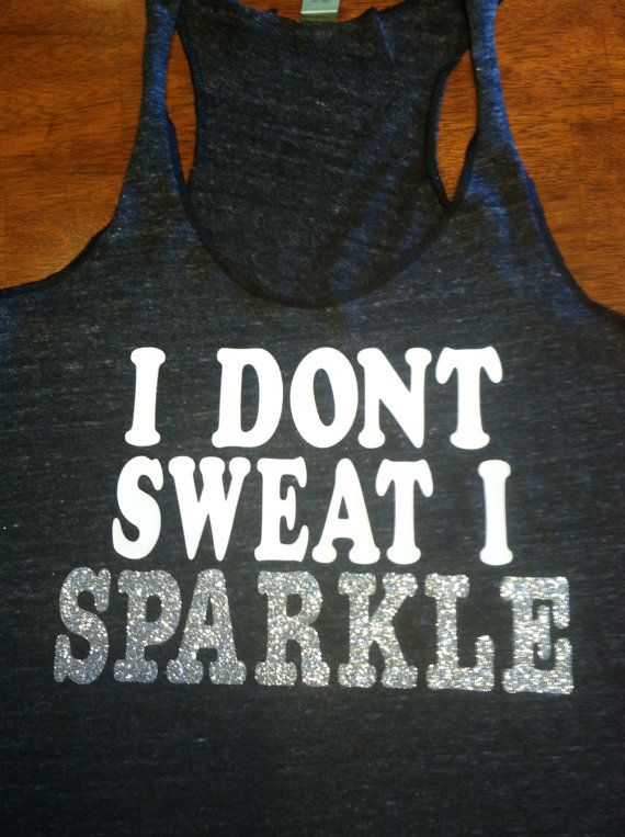 I Dont Sweat I Sparkle Workout Tank DARK GREY by SparkleTeesNMore, $21.00 Outfit Yoga, I Work Out, Workout Tanks, Popular Items, Get In Shape, Athletic Wear, Workout Gear, Workout Wear, Get Healthy