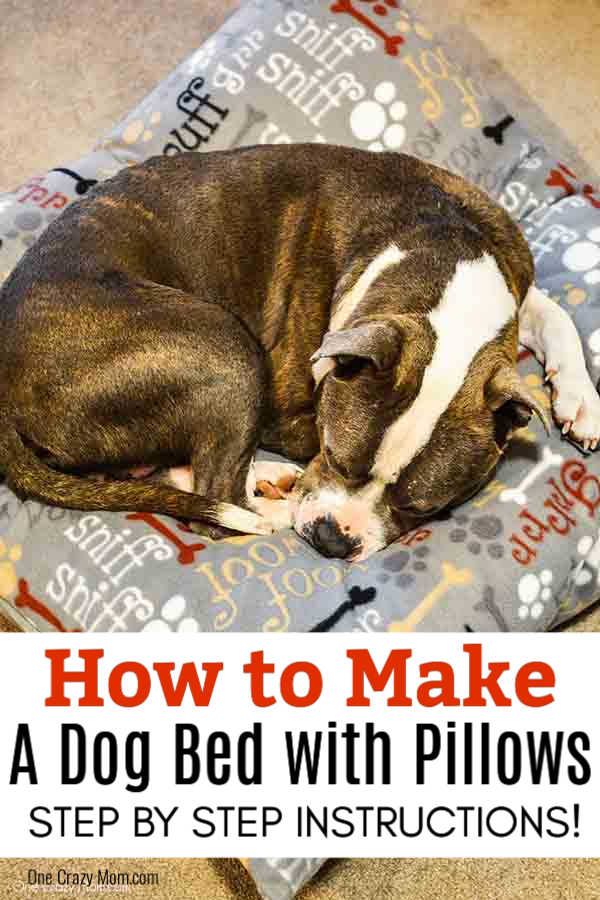 a dog sleeping on top of a bed with the title how to make a dog bed with pillows step by step instructions