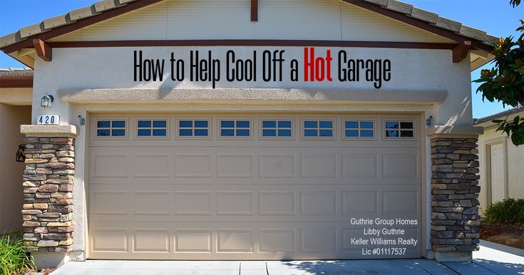 a garage with a sign that says how to help cool off a hot garage on the side