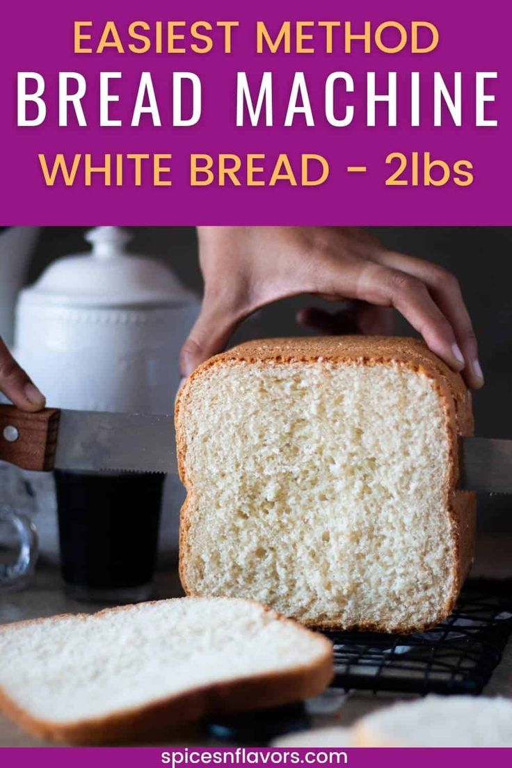 a loaf of bread is being sliced with the words easy method to make bread machine white bread