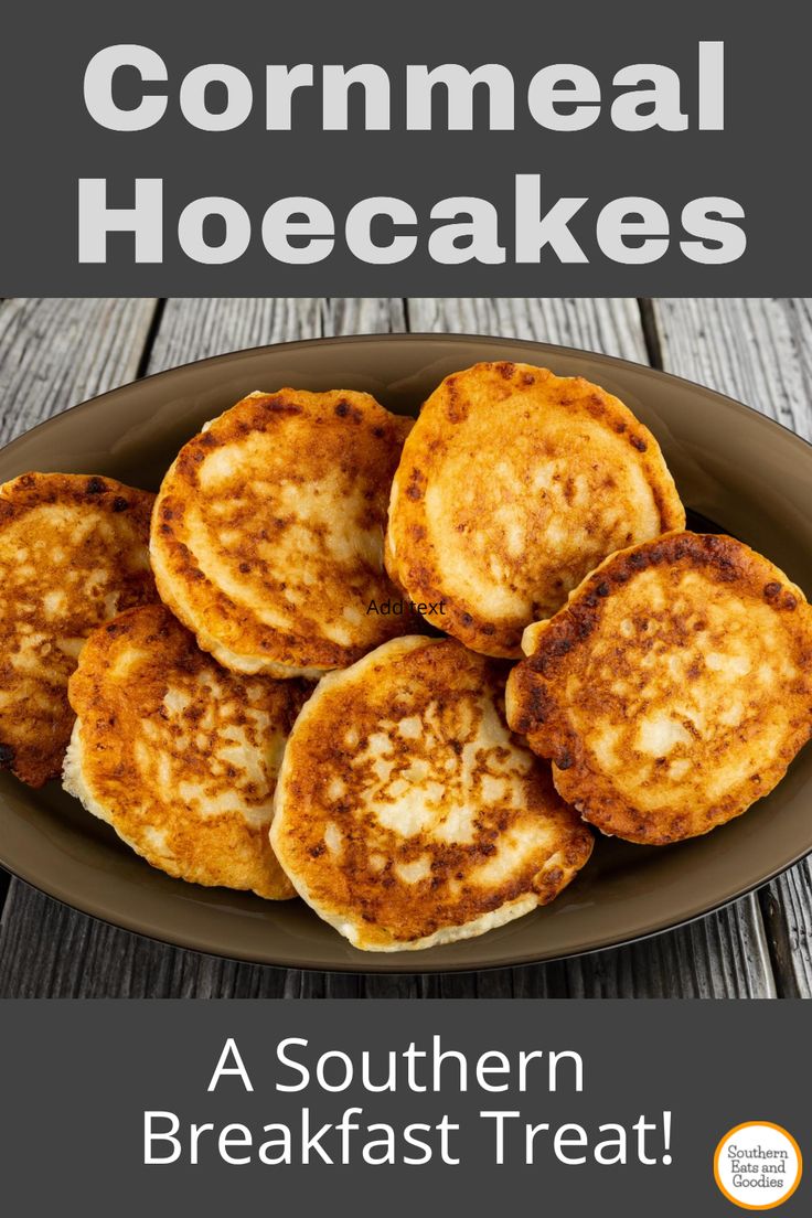 cornmeal hoecakes on a plate with text overlay that reads, cornmeal hoecakes a southern breakfast treat