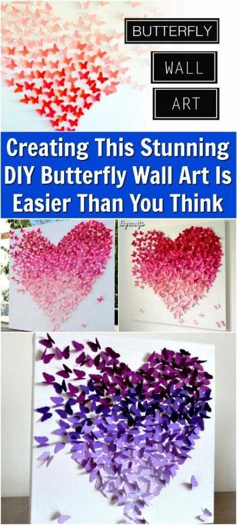 butterflies are arranged in the shape of a heart and text that reads creating this stunning diy butterfly wall art is easier than you think