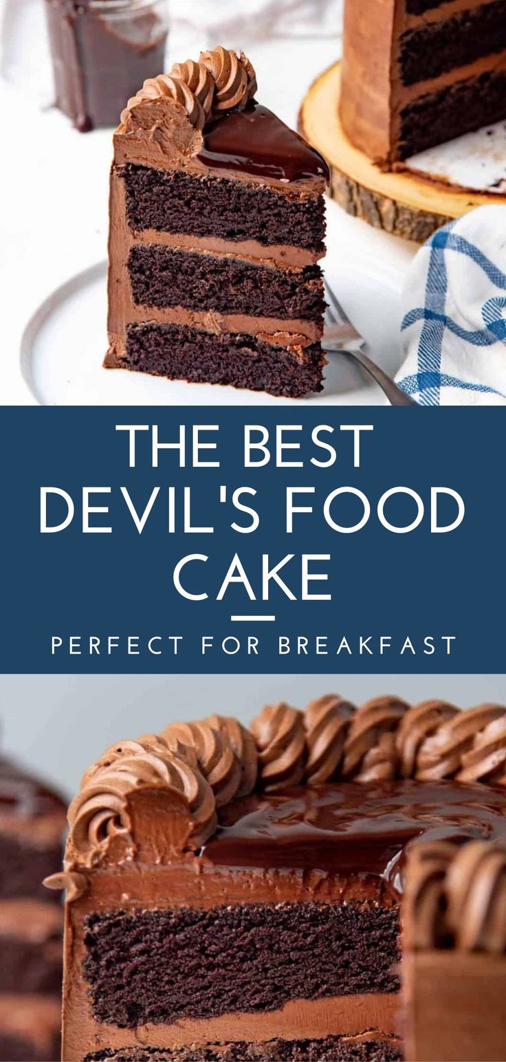 the best devil's food cake is perfect for breakfast and it has chocolate frosting