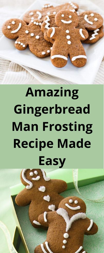 gingerbread man frosting recipe made easy