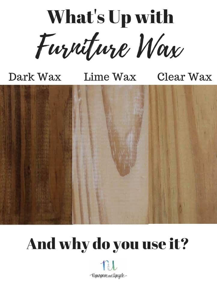 what's up with furniture wax? dark wax, lime wax, clear wax and why do you use it?