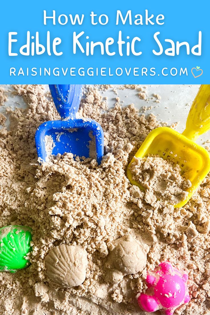 an edible sand recipe with plastic beach toys in the background and text overlay that reads how to make edible knetic sand