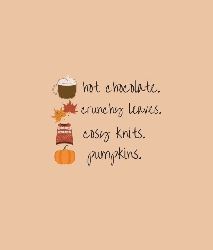 an orange and brown background with words that say not chocolate, crunchy leaves, crispy knits pumpkins