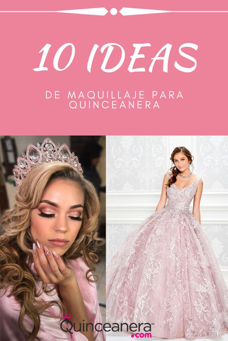 a woman wearing a pink dress and tiara with the words 10 ideas de maquilla