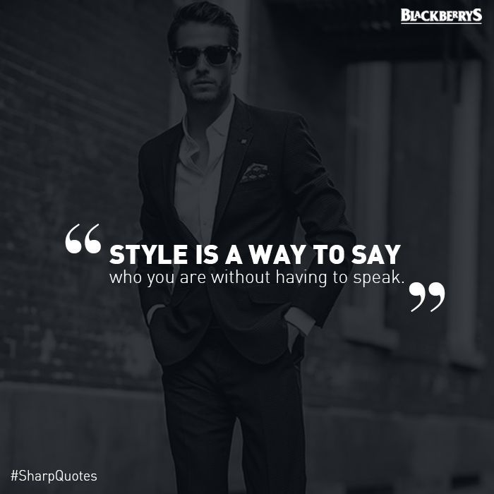 a man in a suit and sunglasses with the quote style is a way to say who you are without having to speak