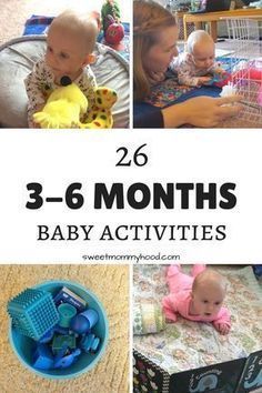 baby activities for 3 - 6 month olds with text overlay that reads, 26 months baby activities