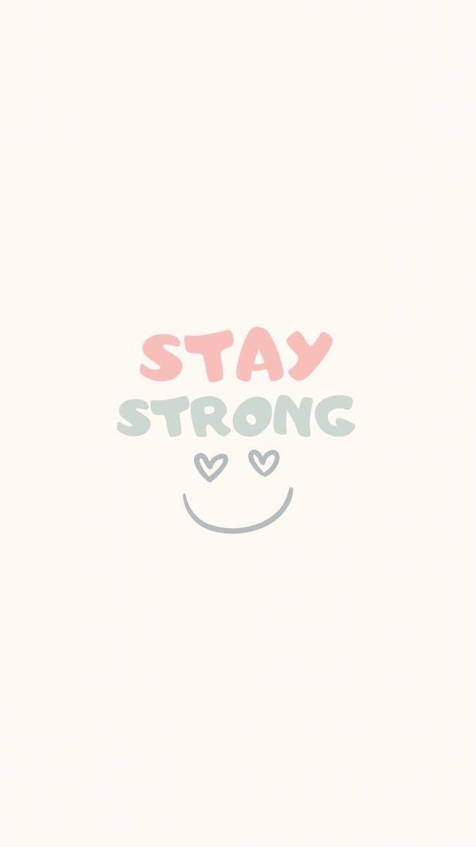 the words stay strong are written in pink and blue on a white background with hearts