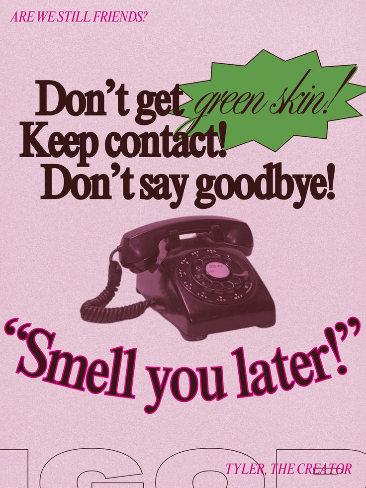 an advertisement for a cell phone that says, don't get green skin keep contact don't say goodbye