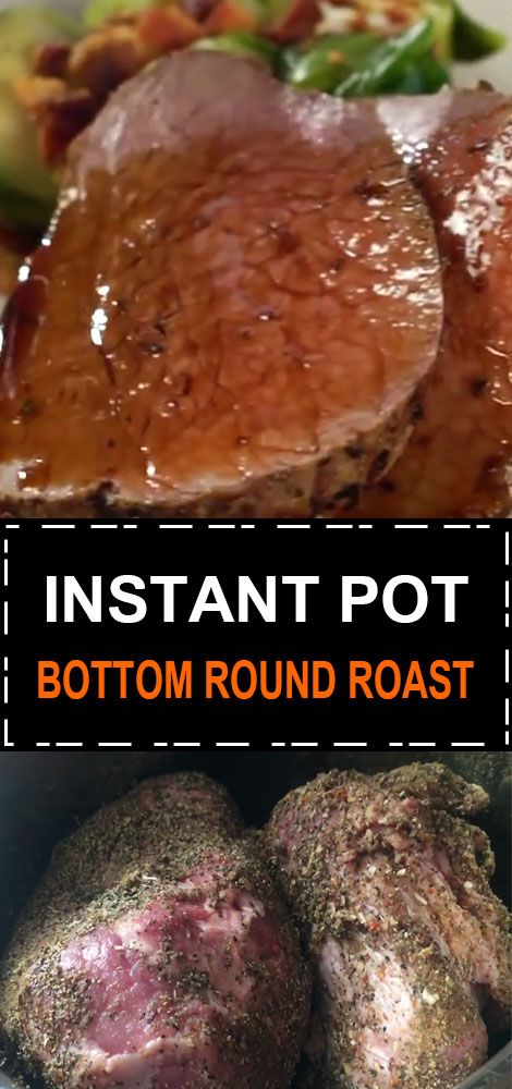 the instant pot bottom round roast is ready to be cooked