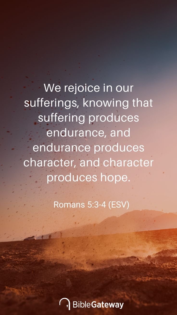 Not only that, but we rejoice in our sufferings, knowing that suffering produces endurance, and endurance produces character, and character produces hope. Suffering Bible Verses, Endurance Quotes, Romans 5 3 4, Faith Verses, Life Verses, Best Self Help Books, Christian Bible Quotes, Prayer Verses, Jesus Is Life