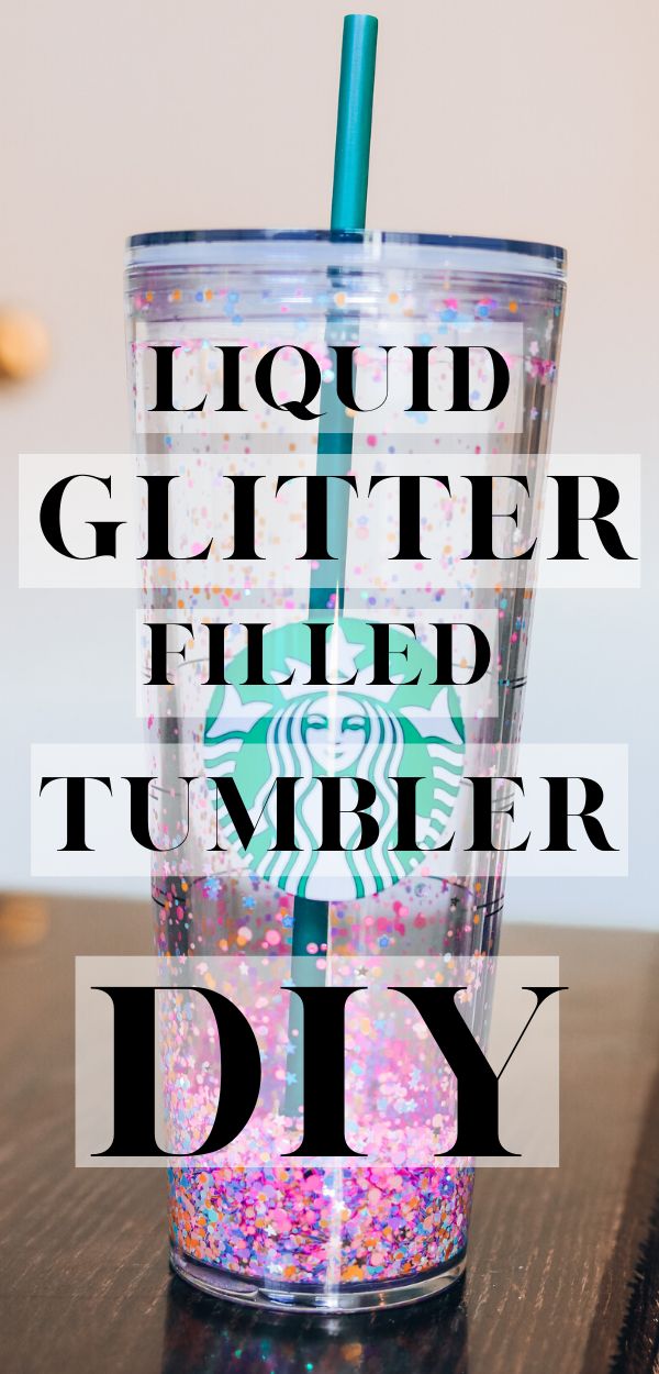 a starbucks cup with the words liquid glitter filled tumbler diy