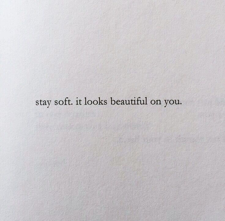 an open book with the words stay soft it looks beautiful on you