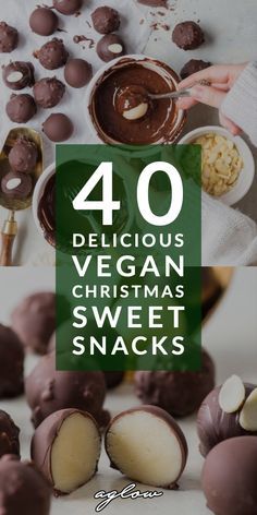 chocolate covered christmas sweets with text overlay that reads 40 delicious vegan christmas sweet snacks