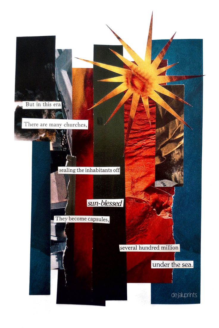 altered collage with words and pictures on it, including an image of the sun