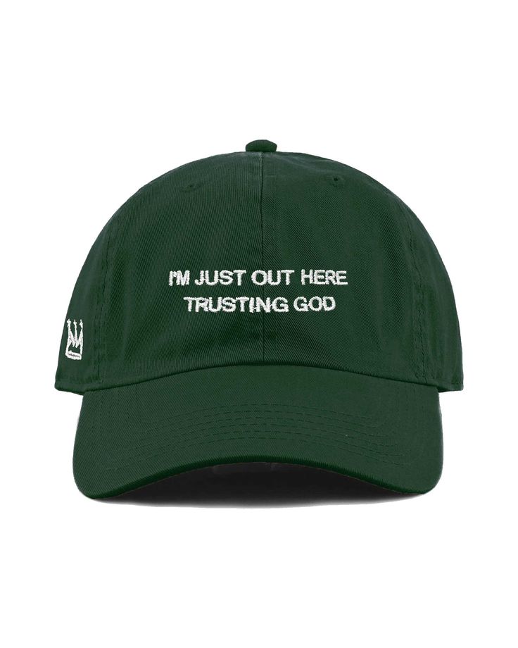 Trusting God Dad Hat in Forest Green Im Just Out Here Trusting God, Cap Merch, Jesus Merch, Aesthetic Dressing, Trusting In God, Funky Hats, Clothing Wishlist, Trusting God, Timberlands