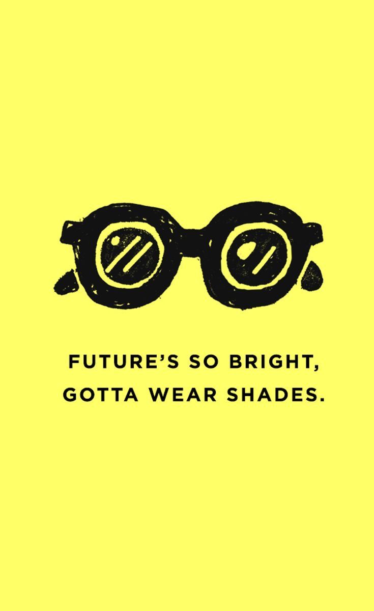 a yellow background with black glasses and the words future's so bright, gota wear shades