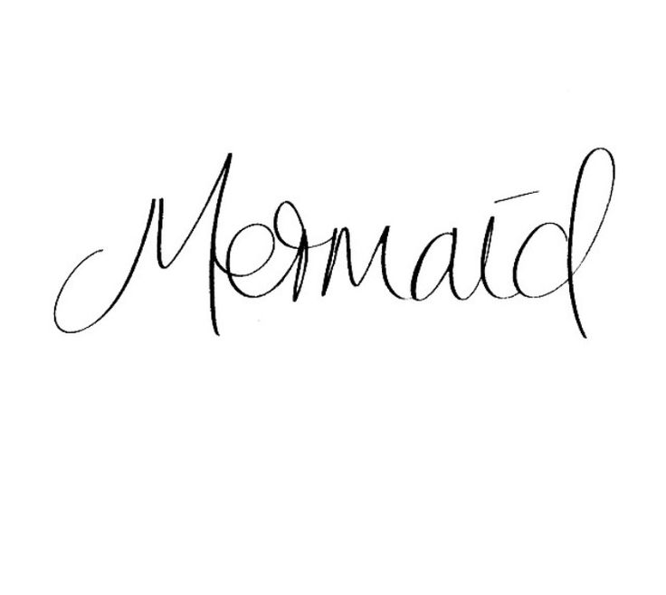 the word mermaid written in cursive writing on a white paper with black ink