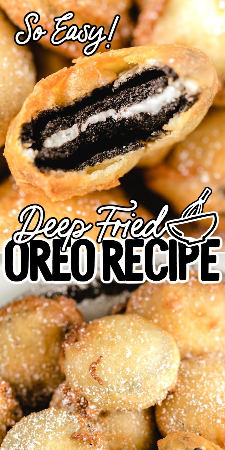 there is a pile of oreo cookies with the words, so easy deep fried oreo recipe