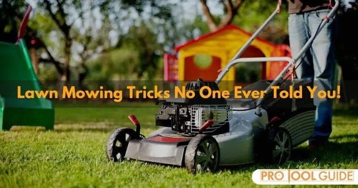 lawn mowing tricks no one ever told you by pro tool guide cover image with text overlay