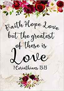 the bible verse with roses and leaves on it, which reads faith hope love but the greatest