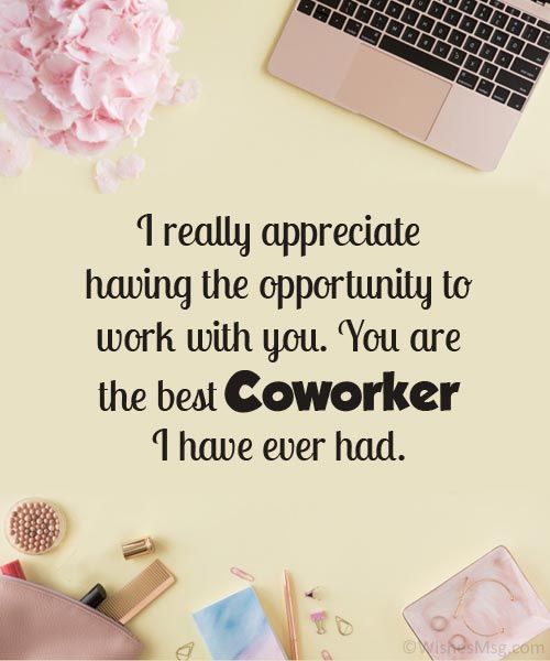 a desk with a laptop and flowers on it, next to the words i really appreciate having the opportunity to work with you you are the best coworker i have ever had