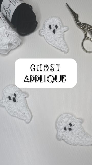 crochet ghost applique with scissors and yarn in the background that says ghost applique