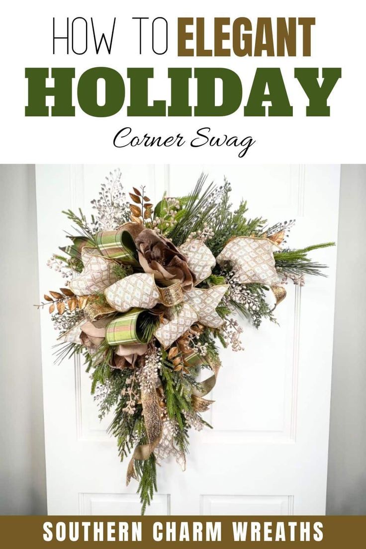 a wreath on the front door with text overlay saying how to elegant holiday center surge southern charm wreaths