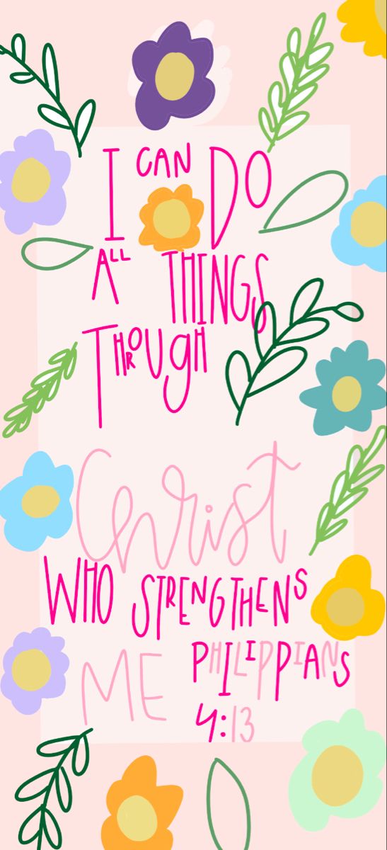 a pink background with flowers and the words i can do things through christ who straightens me