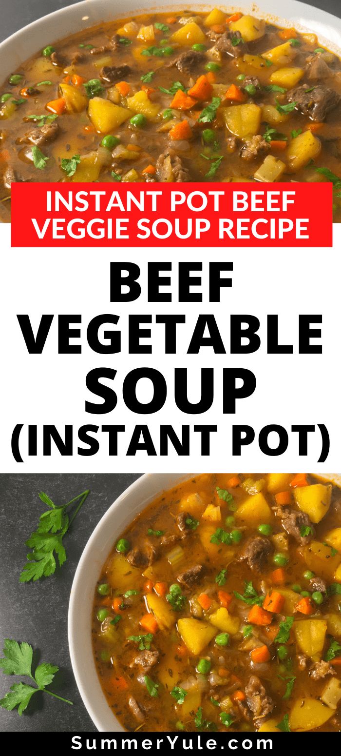 beef vegetable soup in a white bowl with the title instant pot beef veggie soup recipe