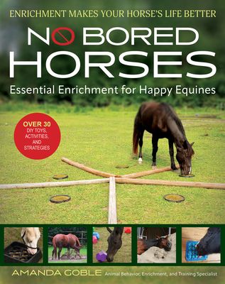 the cover of no bored horses essential enrichment for happy equinnes