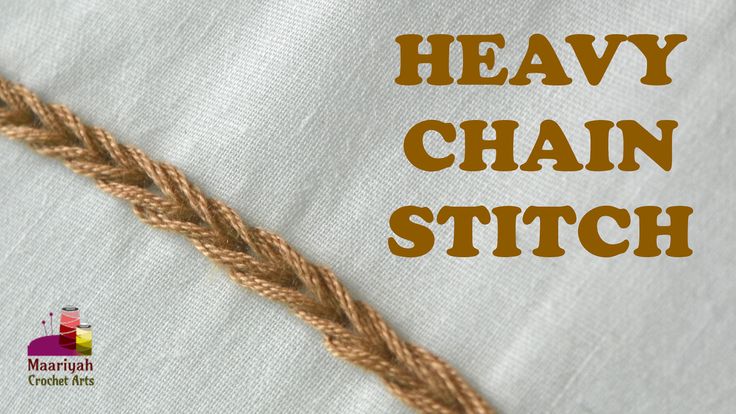 the words heavy chain stitch are written in brown