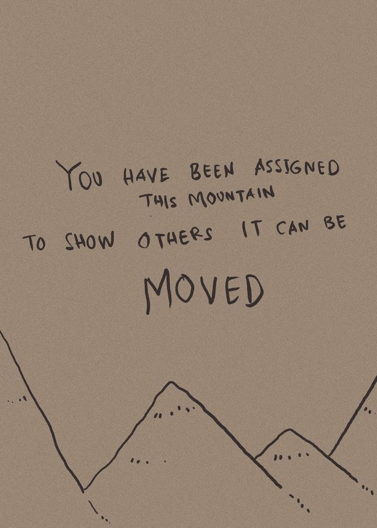 a drawing of mountains with the words you have been assigned to show others it can be moved