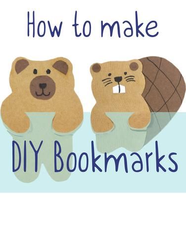 an image of two beavers with the words how to make diy bookmarks