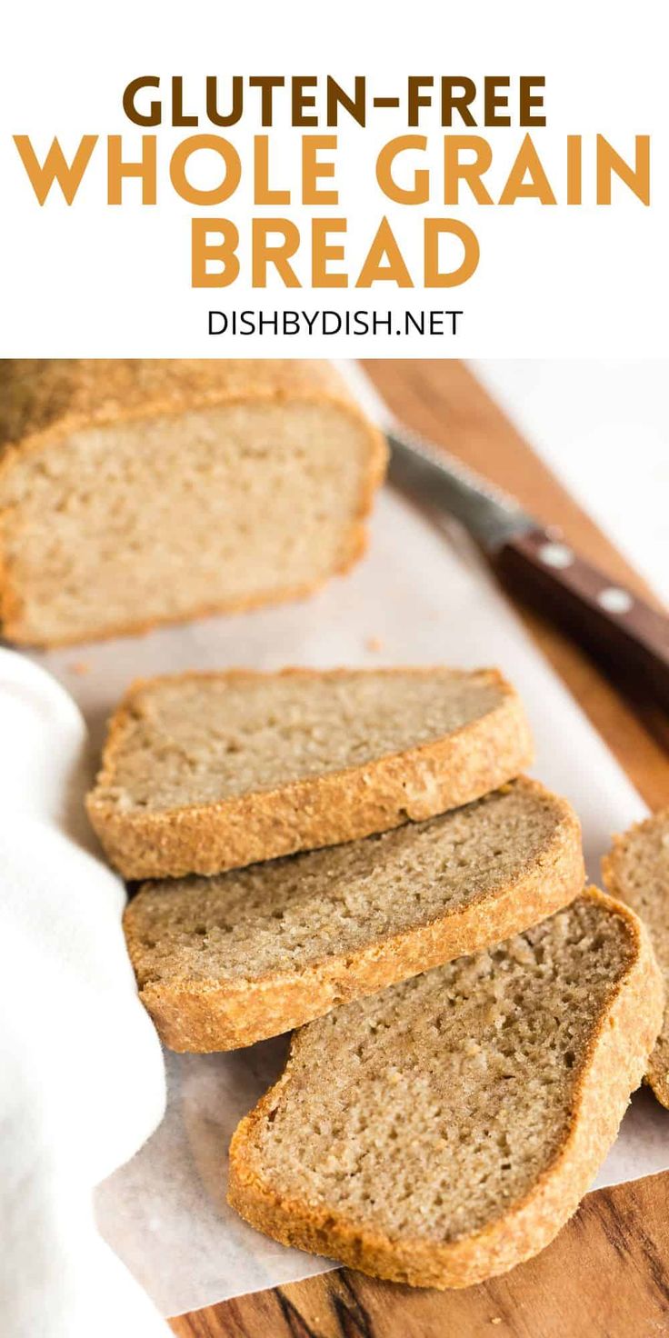 gluten - free whole grain bread on a cutting board