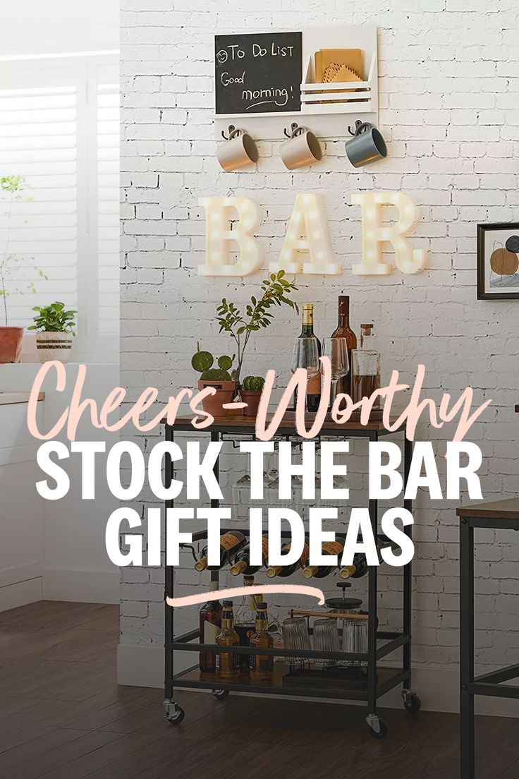 a bar sign with the words cheers worthy, stock the bar gift ideas