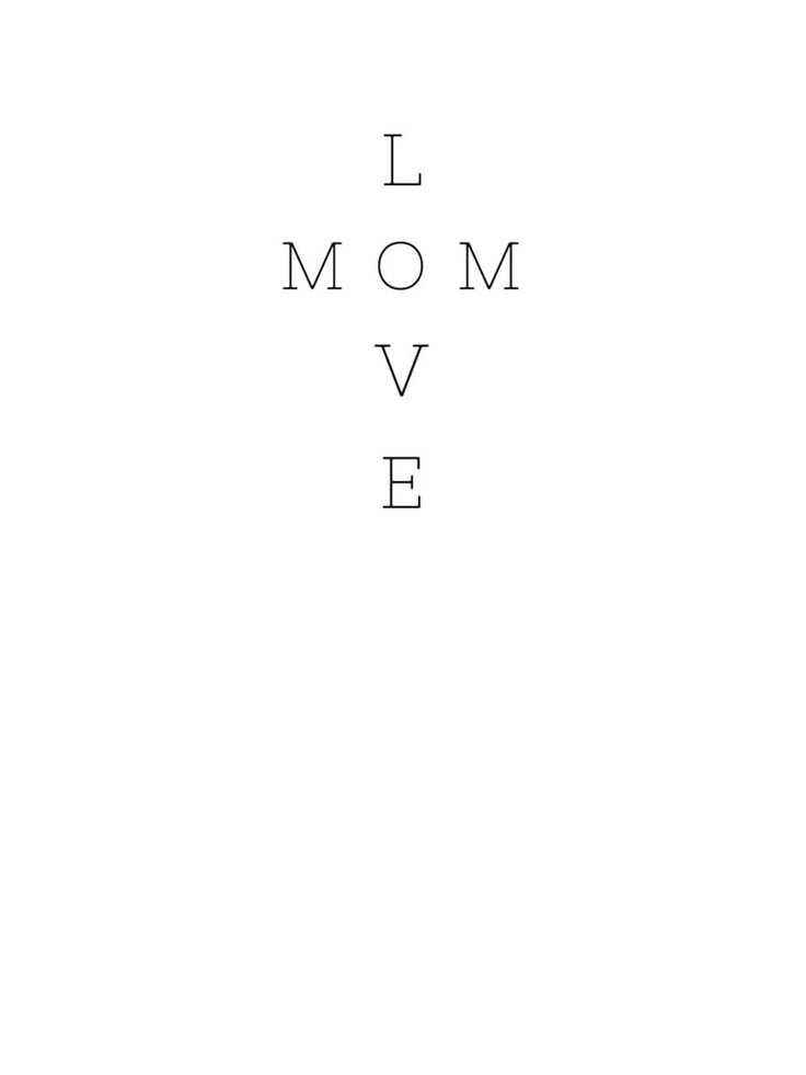 a black and white photo with the words i mom love written in cursive font