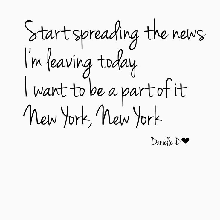 a black and white photo with the words start spreading the news i'm leaving today i want to be a part off new york