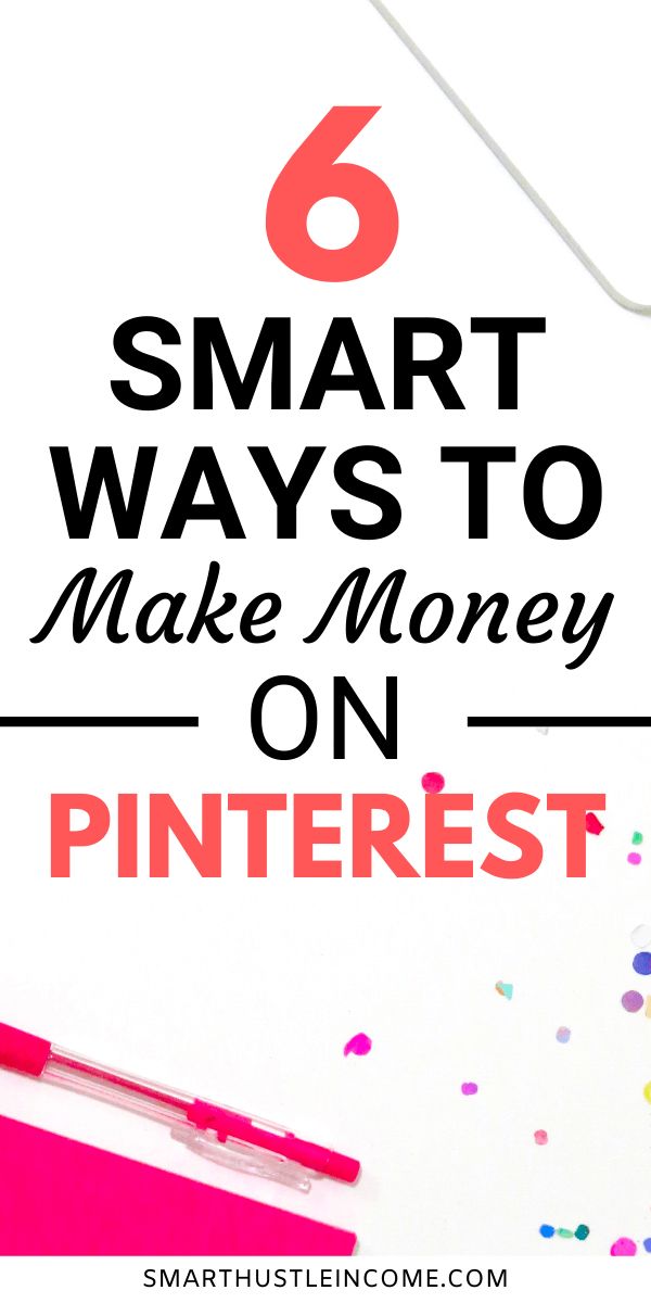 the words 6 smart ways to make money on pinterest are shown in pink and black