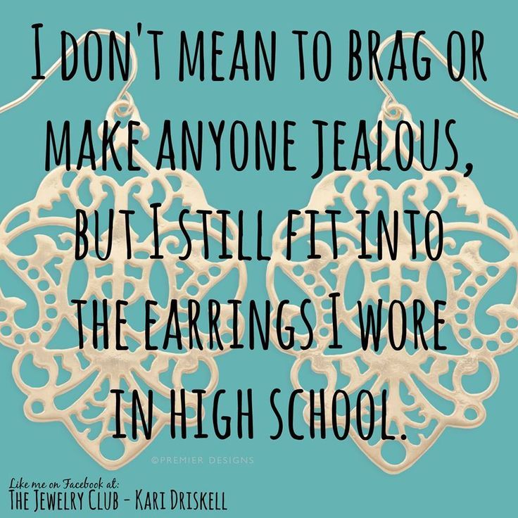 I don't mean to brag or make anyone jealous, but I still fit into the earrings I wore in high school. Premier Designs Jewelry Plunder Design Jewelry, Plunder Jewelry, Quotes Business, Plunder Design, Premier Jewelry, Jewerly Designs, High Fashion Jewelry, Jewelry Quotes, Premier Designs Jewelry