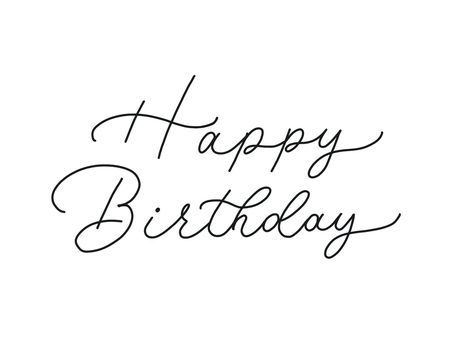 the words happy birthday written in cursive writing on a white background with black ink