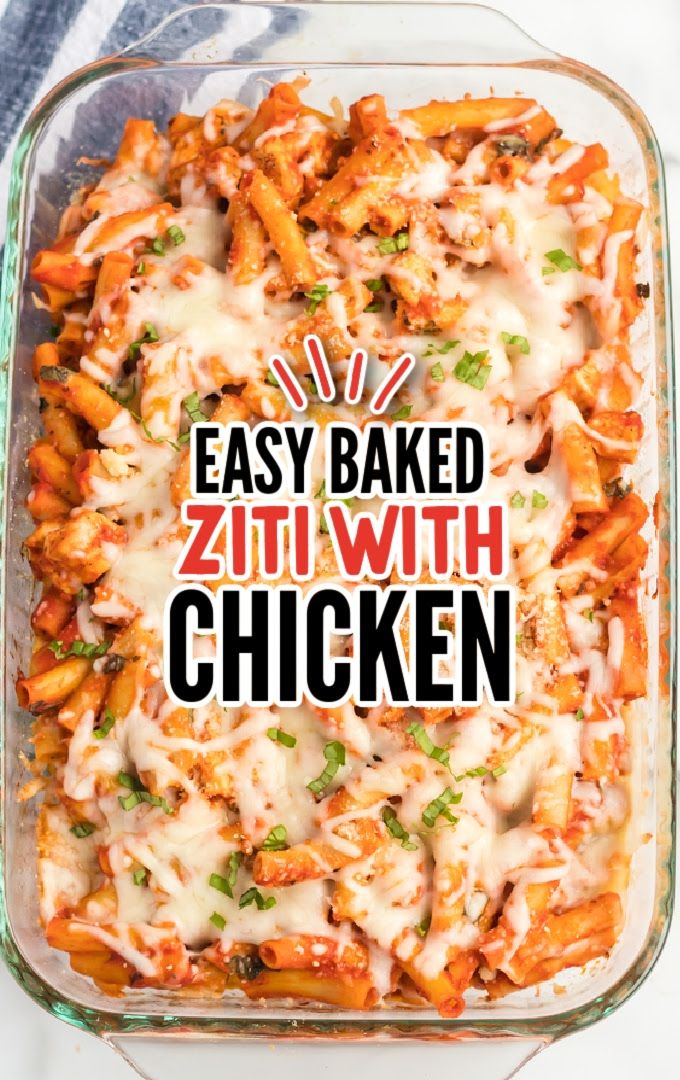 an easy baked ziti with chicken in a casserole dish