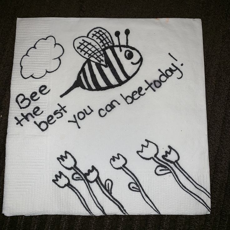 a napkin with the words bee the best you can be today written on it